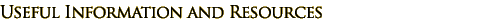 Useful Information and Resources